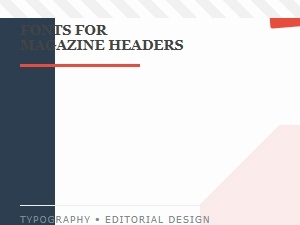 Newsstand Style Fonts for Magazine Headers