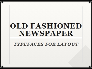 Classic Newspaper Typefaces for Layout Design