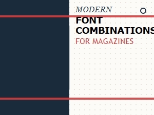 Modern Font Combinations for Magazine Design